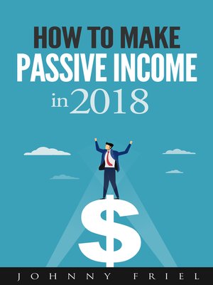 cover image of How to Make Passive Income in 2018